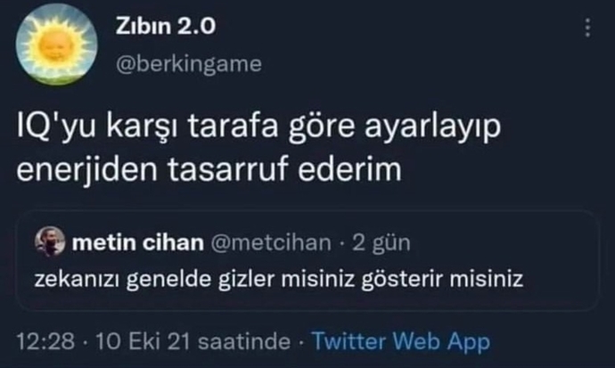 Zekanı gizler misin, gösterir misin?