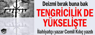 Sı̇zce, gök tanrı i̇nancı yükseli̇ste mi̇?