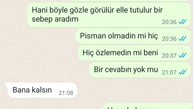Seviyor mu sevmiyor mu anlayamadım bana kalsın ne demek?