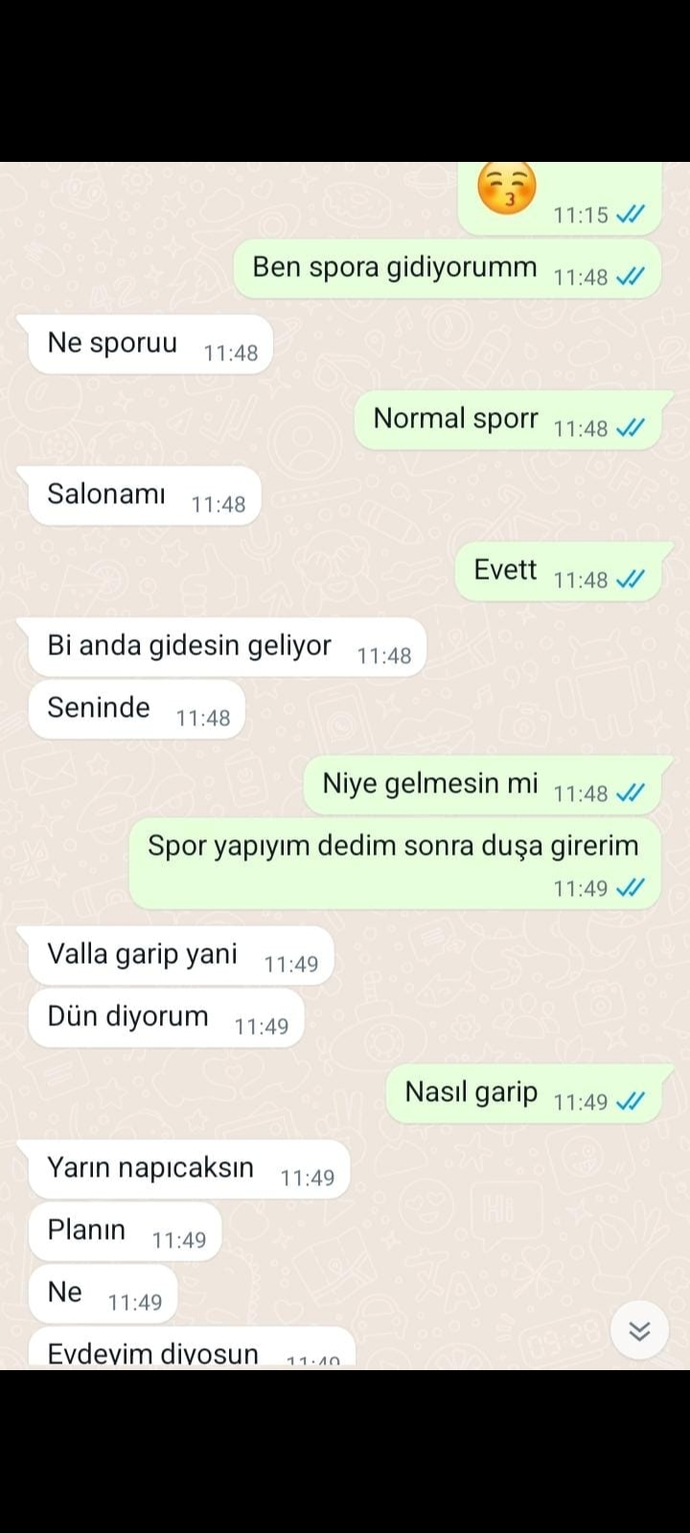 Şu mesajlara bakar mısınız normal mi yazdiklari spor salonuna geldim spor yapacak hevesim kalmadı moralim altüst oldu?