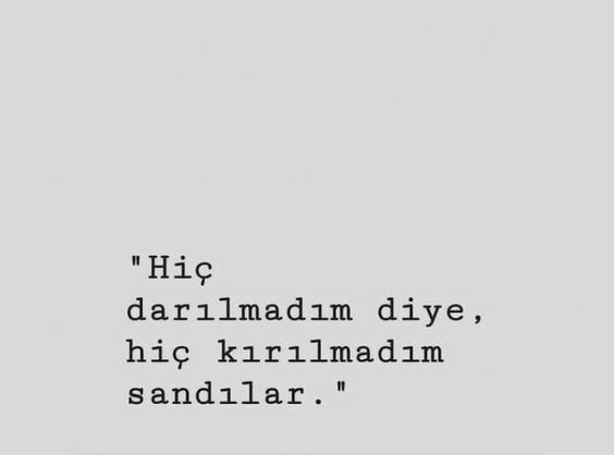 Kırıldığınızı ve darıldığınızı göstermediğiniz insanlar sizi güçlü sanıp daha fazla üzerinize geldi mi?