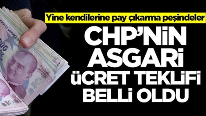 Ülkenin anamuhalefet partisi asgari ücret konusunda teklif getiremez mi?