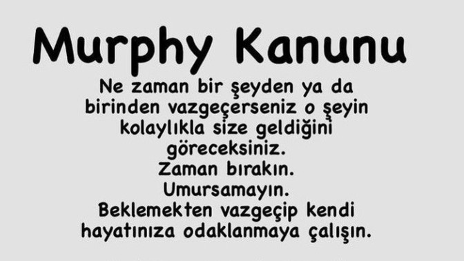 Murphy kanununu uygulayan var mı aranızda 🙈?