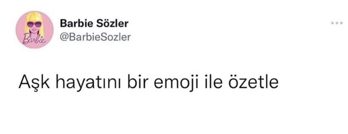 Aşk hayatınızı bir emojiyle özetler misiniz?