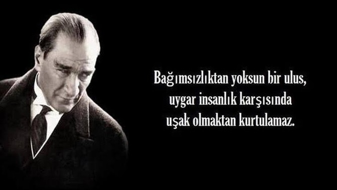 ATATÜRK'ün en sevdiğiniz sözü nedir?