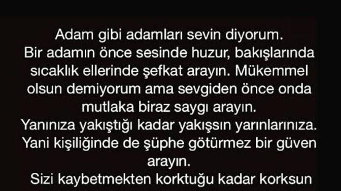 Ne ölüme ne de dirime gel dediğiniz biri/birileri var mı?