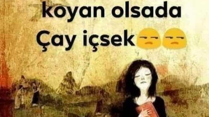 Çaysız hayat olur mu?