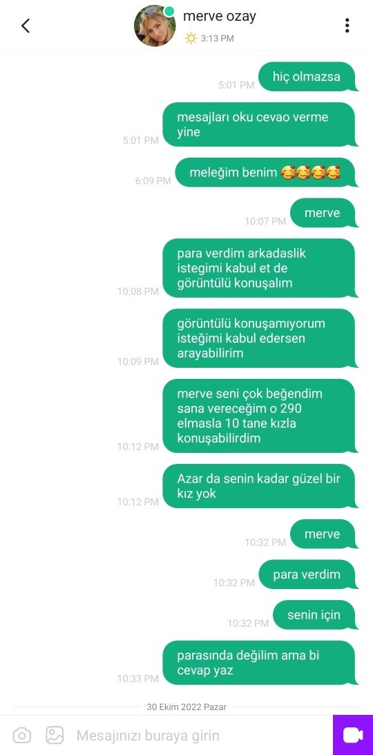 Azarda konuştuğum kız için uygulamaya para verdim fakat kendisi benimle konuşmuyor ne yapmalıyım?