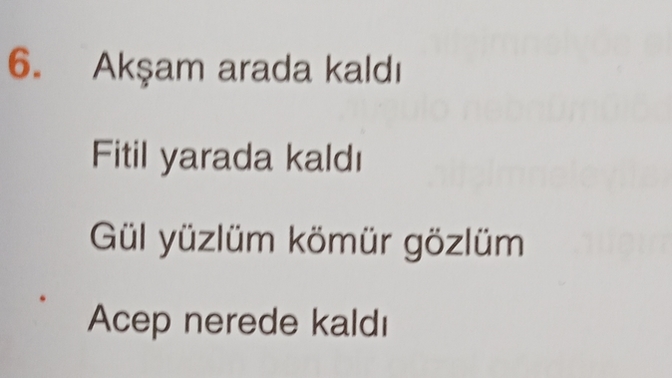 Beklediğiniz bir kömür gözlü var mı?