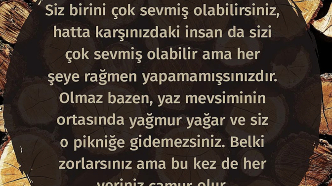 Sevginin tek başına yeterli olmadığını anlatan en güzel söz nedir sence?
