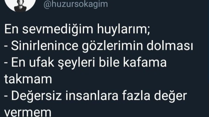 En sevmediğin huyun nedir?