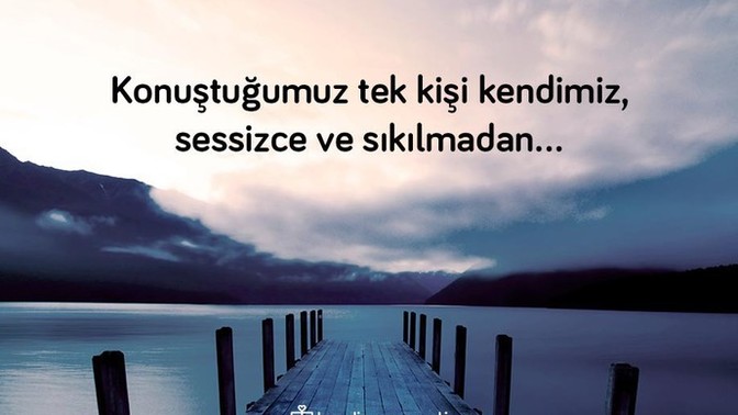Yalnız kalmayı benim gibi sevenler var mı?