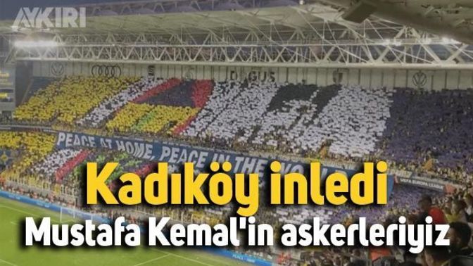 Maçlardaki "Mustafa Kemal'in askerleriyiz" tezahüratı, Akp'ye bir tepki mi?
