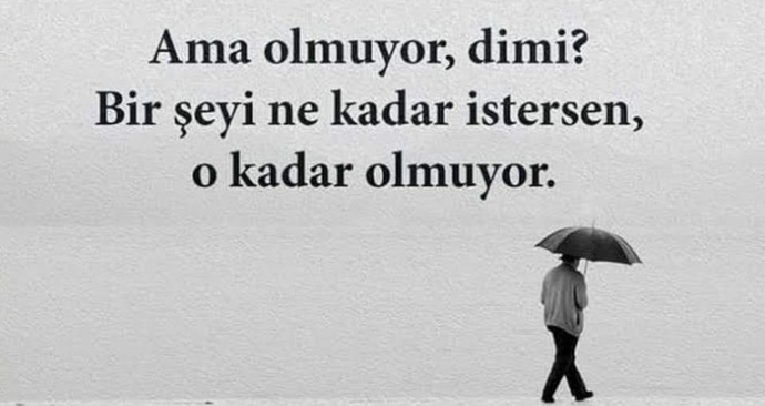 Bir şeyi çok isteyince neden olmuyor?