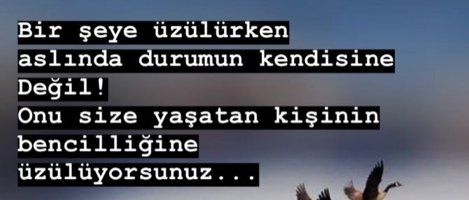 Kimseye yer kalmadı. Ne gözümde ne de gönlümde...