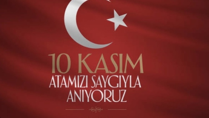 Yarın 10 Kasım.. Atatürk’ü anma gününe hangi notu bırakmak istersiniz?