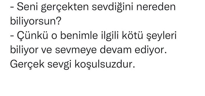 Sizi koşulsuz seven biri oldu mu?