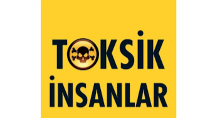 Toksik insanı nasıl anlarsın?