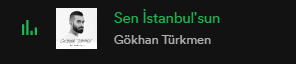 Bunu dinliyordum şu an :d