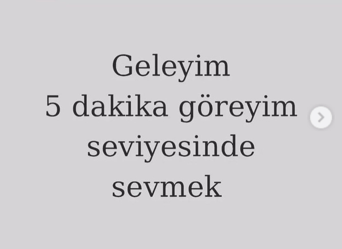 Geleyim seni 5 dk göreyim denilecek kadar sevildiniz mi?