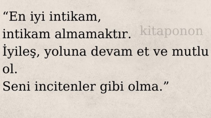 İntikam alır mısınız? Sizin için en iyi intikam nedir?
