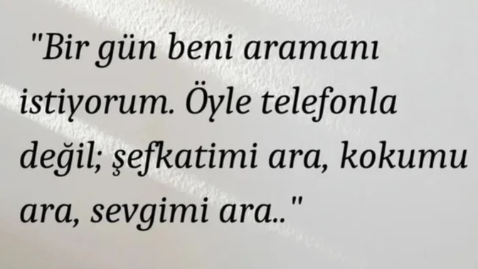 Tüm geçmiş aşklarda kalanlar seni arıyor mudur?