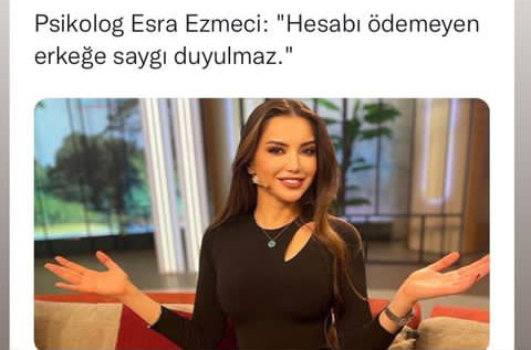 Esra ezmeci, hesabı ödemeyen erkeğe saygı duyulmaz diyor. Peki sen ne diyorsun bu işe?
