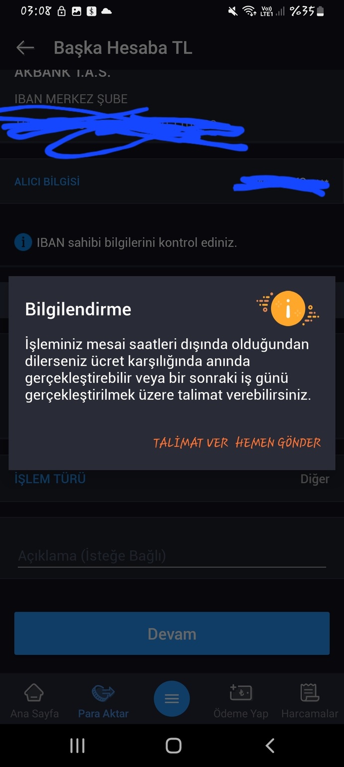 En sonunda bende uyarı veriyor haftaiçi mesai saatlerinde olsaydık direkt eft yapardı