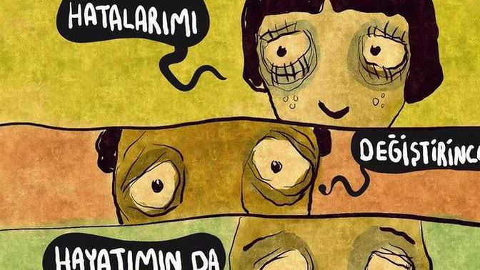 Hatalarını değiştirince hayatının da değişeceğini düşündün mü?