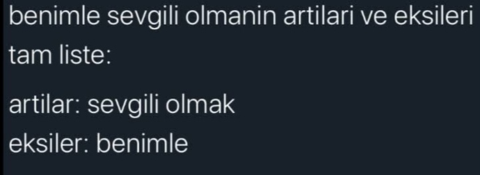 Sizinle sevgili olmanın artıları ve eksileri nelerdir?