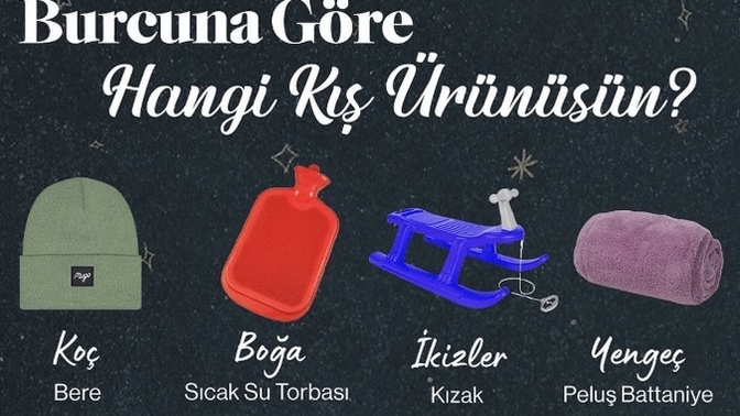 Burcunuza göre hangi kış ürünüsünüz ❄️?