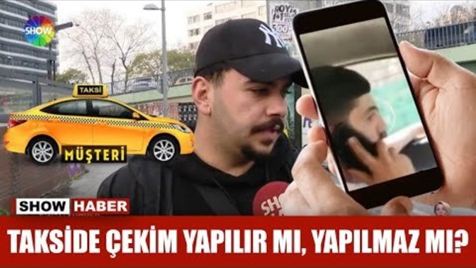 Takside çekim yapılır mı, yapılmaz mı?