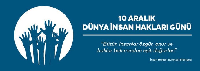 Bugün 10 Aralık Dünya insan hakları günü. Siz haklarınızı savunuyor musunuz?