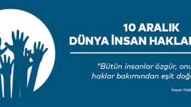 Bugün 10 Aralık Dünya insan hakları günü. Siz haklarınızı savunuyor musunuz?
