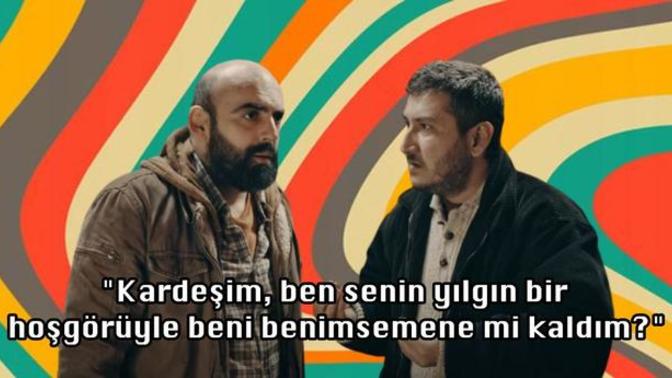 Gibi dizisinde en sevdiğiniz replik nedir?