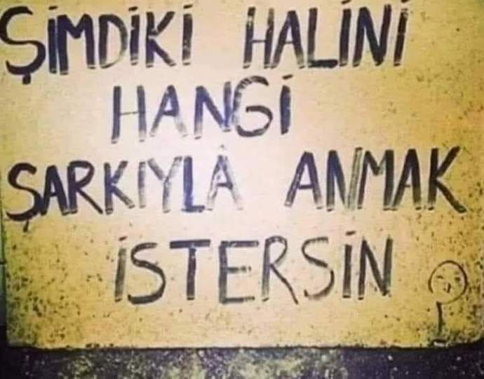 Şimdiki halini hangi şarkıyla anlatırsın?