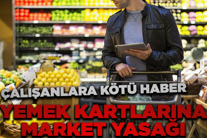 Çalışanlara verilen yemek kartları ile market alışverişleri yasaklanıyor! Bu durum sizi nasıl etkiler?