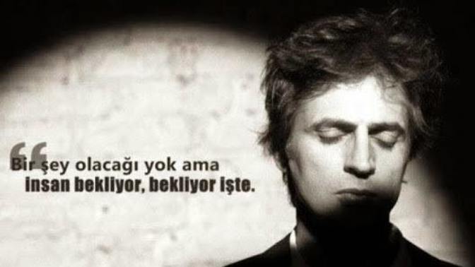 Hayattan bir beklentiniz var mı?