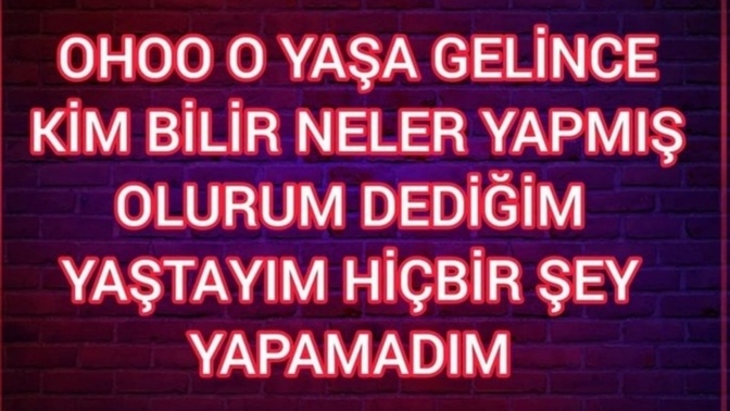 Sizin yapmak isteyipte yapamadığınız neler var?