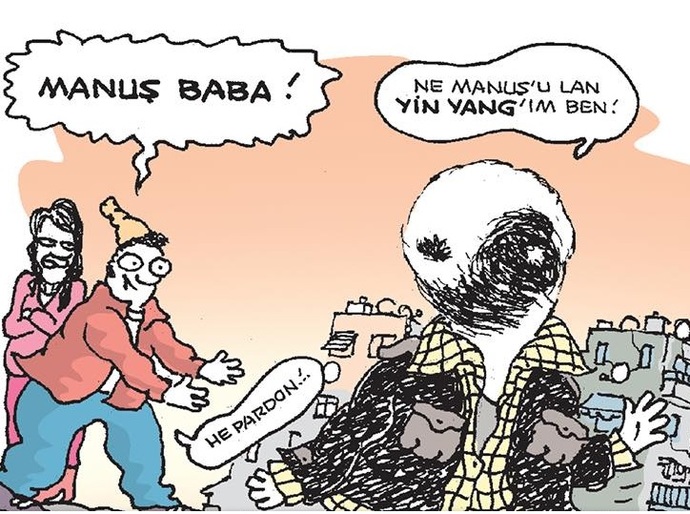 Manuş baba dinler misiniz?