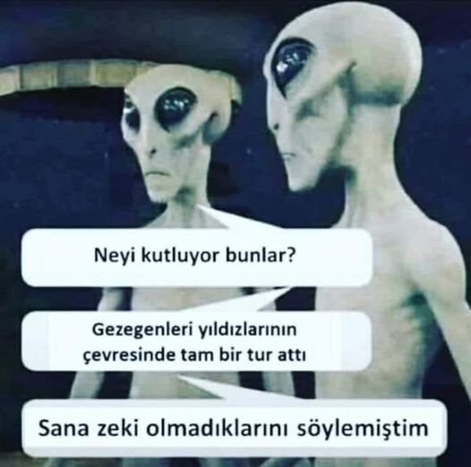 noldu amri yol çekirdin uzaya...