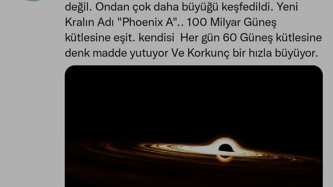 Evrenin en büyük kara deliği artık ton 618 değil Phoenix A karadeligi güneşten 100 milyar kat büyük düşünceniz ne?