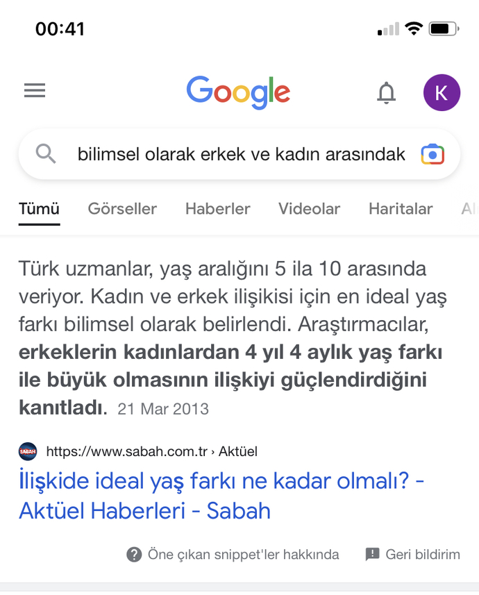 Araştırmacılar kadının erkekten 4 yaş küçük olmasını savunuyor. Ama 4 yaş büyük erkekler benim abimdir. Siz ne düşünüyorsunuz?