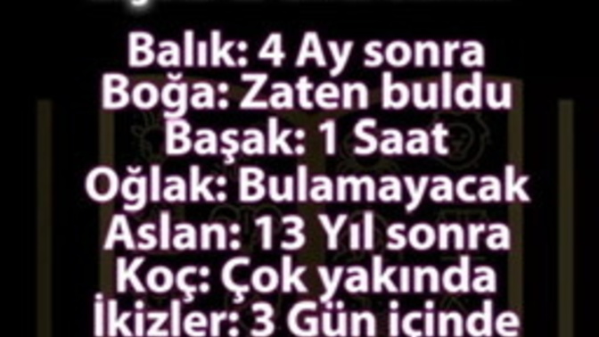 Burçlar ne zaman aşkı bulacak?