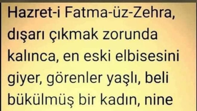 Hazreti Fatıma annemizi örnek almak varken, neden hristiyanı yahudiyi örnek alıyorsunuz müslümanlar kızları?