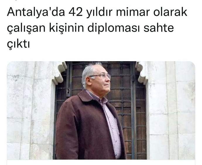 Antalyada 42 yıldır mimar olan kişinin diploması sahte çıktı. Siz bu konuda ne düşünüyorsunuz?
