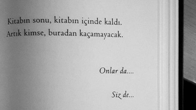 En son okuduğun kitabın baş kahramanı olsaydın sonun nasıl olurdu?
