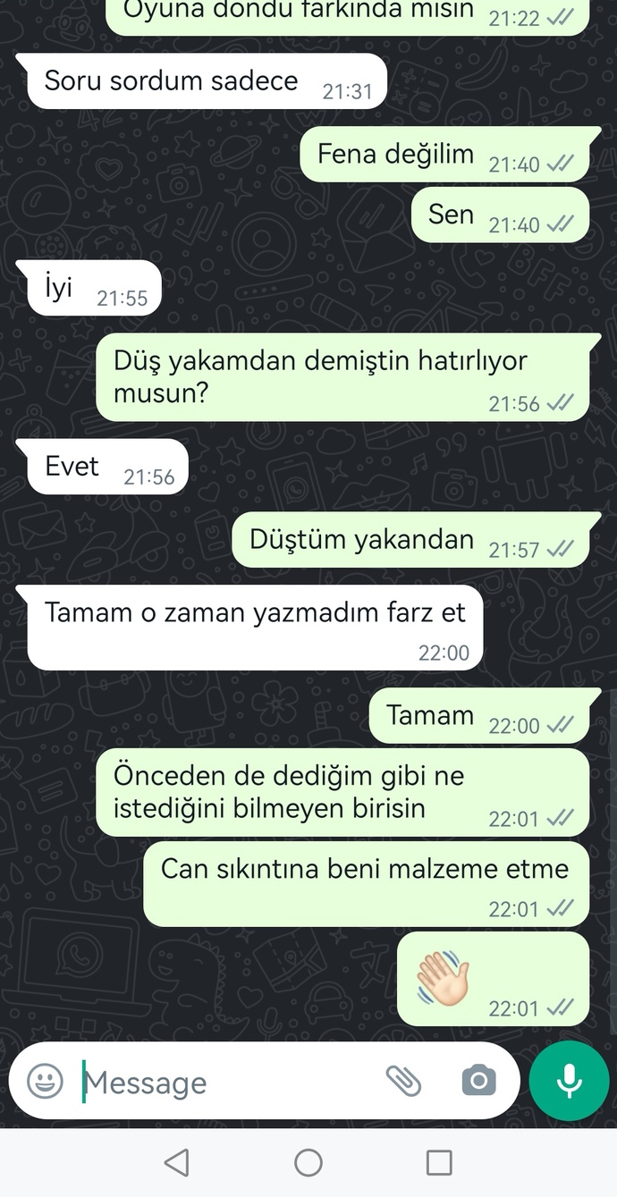 Eski sevgilim yazdı ve yine böyle sonuçlandı. Sizce sadece sıkıntıdan mı yazmıştı?