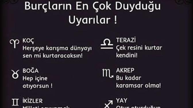 Burcunuza göre en çok duyduğunuz uyarı nedir?