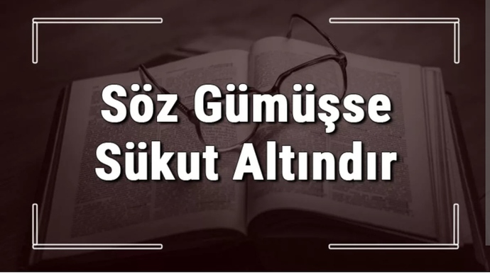 Söz gümüşse sükut altın mıdır?
